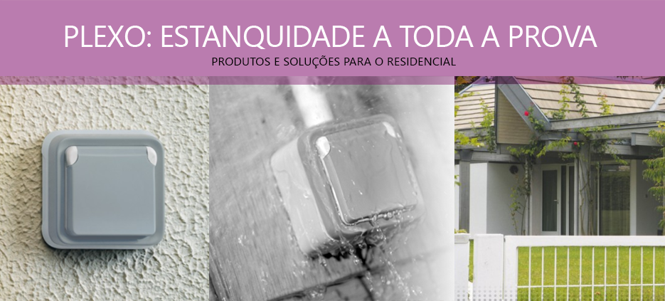 PLEXO - Estanquidade a toda a prova da Legrand