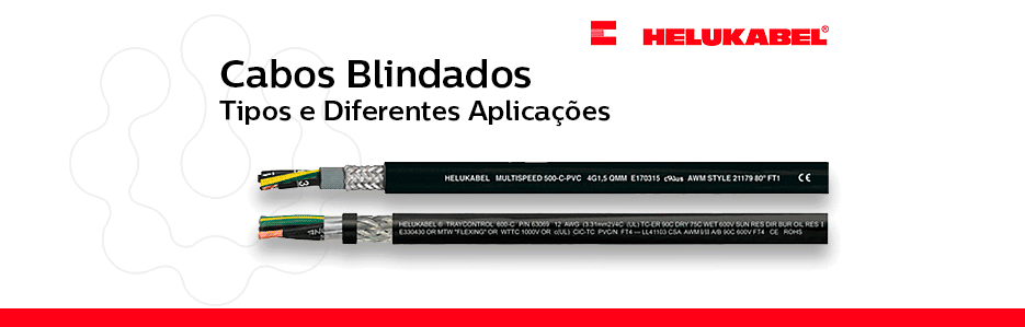 Cabos blindados – Tipos e diferentes aplicações: Helukabel